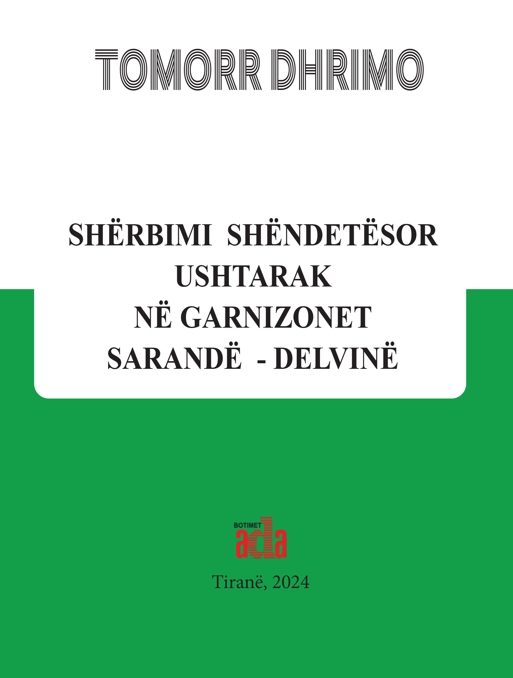 SHËRBIMI SHËNDETËSOR USHTARAK NË GARNIZONET SARANDË-DELVINË